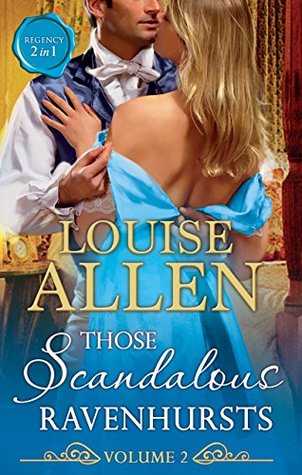 Those Scandalous Ravenhursts Volume Two: The Shocking Lord Standon / The Disgraceful Mr Ravenhurst (Those Scandalous Ravenhursts, Book 3)