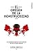 El origen de la monstruosidad (Spanish Edition)