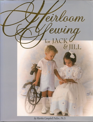 Heirloom Sewing for Jack and Jill (Hardcover)