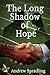 The Long Shadow Of Hope