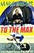To The Max by Mark Inglis