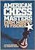 American Chess Masters from Morphy to Fischer