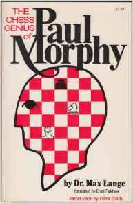 The Chess Genius of Paul Morphy
