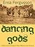 Dancing Gods: Indian Ceremonials of New Mexico and Arizona