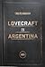 Lovecraft en Argentina