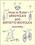 How to Build Unicycles and ...