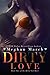 Dirty Love by Meghan March