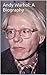 Andy Warhol: A Biography