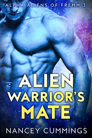 Alien Warrior's Mate (Alpha Aliens of Fremm, #3)