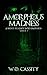 Amorphous Madness: A Short Journey Into Darkness Issue 1