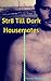 Str8 Till Dark: Housemates