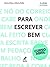 Para Escrever Bem (Portuguese Edition)