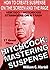 Hitchcock: Mastering Suspense (Hitch For Writers Book 2)