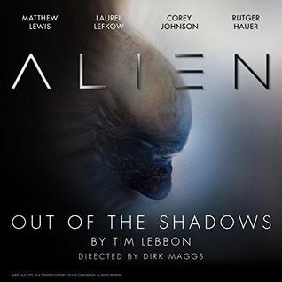 Alien: Out of the Shadows (Canonical Alien Trilogy, #1)