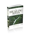 Book cover for The Healing River and Its Contributing Streams