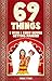 69 Things I Wish I Knew Bef...