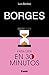 Borges para leer en 30 minutos