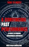 How to Write a Convincing Past Performance: A Guide to Winning Government Contracts