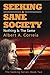 Seeking a Sane Society: Nothing is the Same (The Seeking Series Book 2)