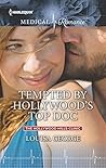 Tempted by Hollywood's Top Doc (The Hollywood Hills Clinic #3)