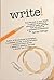 Write!: Find the Truth in Your Fiction