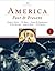 America Past and Present, Volume 1 (to 1877) Value Package (Includes Myhistorylab with E-Book Student Access Code for Amer Hist - Longman (1-Sem for Vol. I & II))