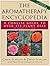 The Aromatherapy Encyclopedia: A Concise Guide to Over 395 Plant Oils [2nd Edition]