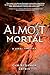 Almost Mortal