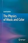Book cover for The Physics of Music and Color
