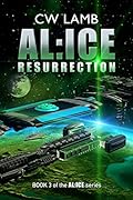 AL:ICE Resurrection (AL:ICE, #3)