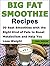Big Fat Smoothie Recipes: 3...