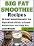 Big Fat Smoothie Recipes by Jean Adicks