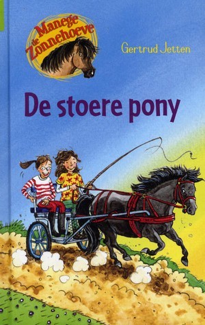 De stoere pony (Manege de Zonnehoeve #1)