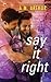 Say It Right (All Saints, #2)