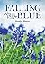 Falling Into Blue (McGinty's Of San Antonio, #1)