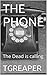 THE PHONE: The Dead is calling