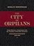 The City of Orphans: Relief Workers, Commissars and the "Builders of the New Armenia" Alexandropol/Leninakan 1919-1931