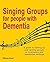 Singing Groups for People with Dementia