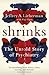 Shrinks by Jeffrey A. Lieberman