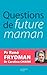 Questions de future maman (...