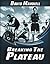 Breaking The Plateau: An Essential Guide to Kick Starting Your Progress Once Again (Gain Muscle & Lose Fat!! Book 1)
