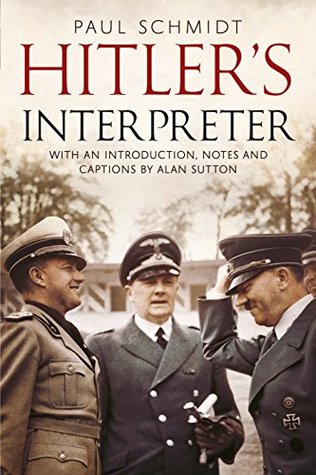Hitler's Interpreter (Kindle Edition)