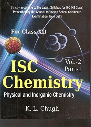 ISC Chemistry: Physical and Inorganic Chemistry Part 1 - Vol. 2 (Class 12)