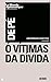 De pé, ó vítimas da dívida