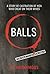 BALLS: A Story of Castration of Men Who Cheat On Their Wives