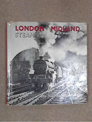 London Midland Steam: In the North-West (Hardcover)