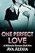 Romance: One Perfect Love Book Five: A Billionaire Romance (Contemporary New Adult Romance)