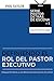 Definiendo el Rol del Pastor Ejecutivo (Libro Uno Serie Pastor Detrás de Escena-Trayendo visión a la realidad nº 1) (Spanish Edition)