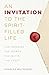An Invitation To The Spirit...