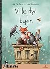 Ville dyr i byen by Jan Chr. Næss